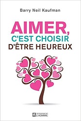 Aimer, c'est choisir d'être heureux